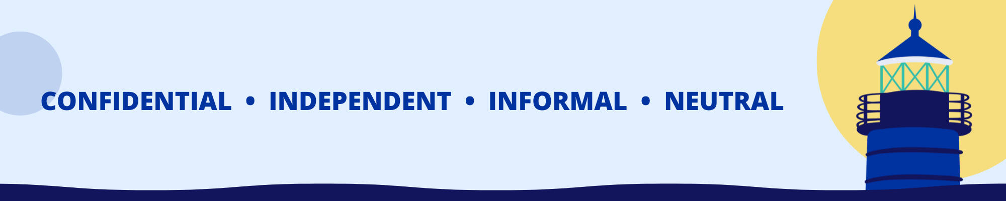 Confidential, Independent, Informal, and Neutral, with a lighthouse graphic.